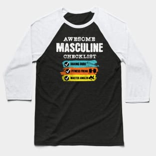 Awesome masculine checklist Baseball T-Shirt